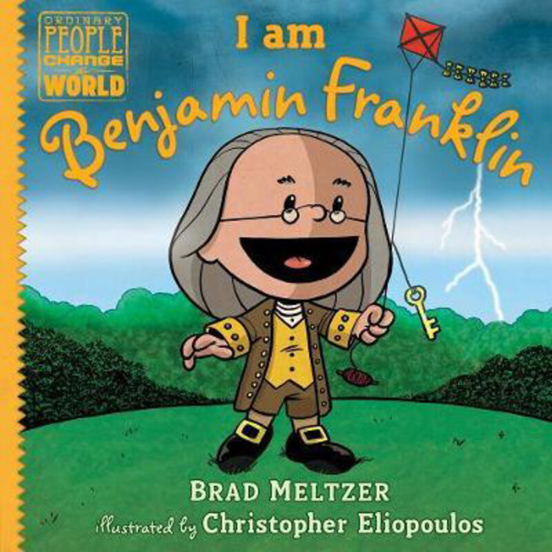 

I am Benjamin Franklin, Hardcover Book, By: Brad Meltzer