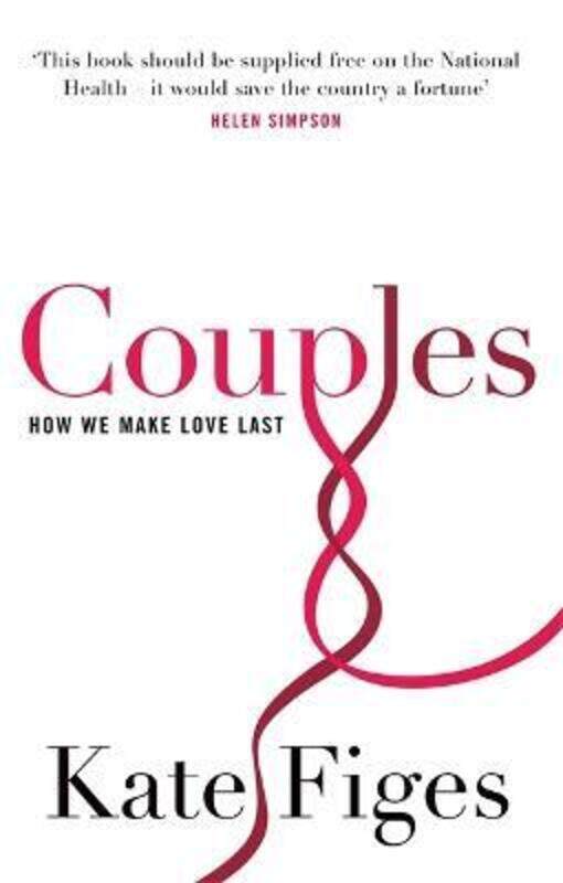 

Couples: How We Make Love Last.paperback,By :Kate Figes