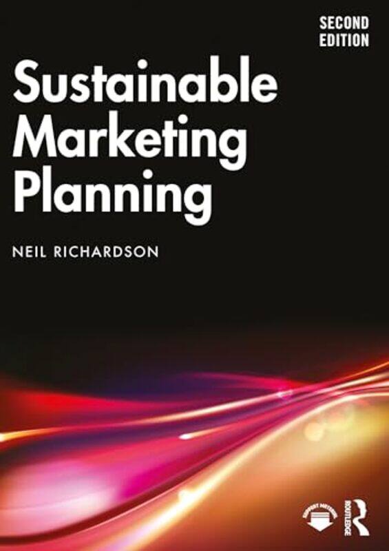 

Sustainable Marketing Planning by Neil Richardson-Paperback