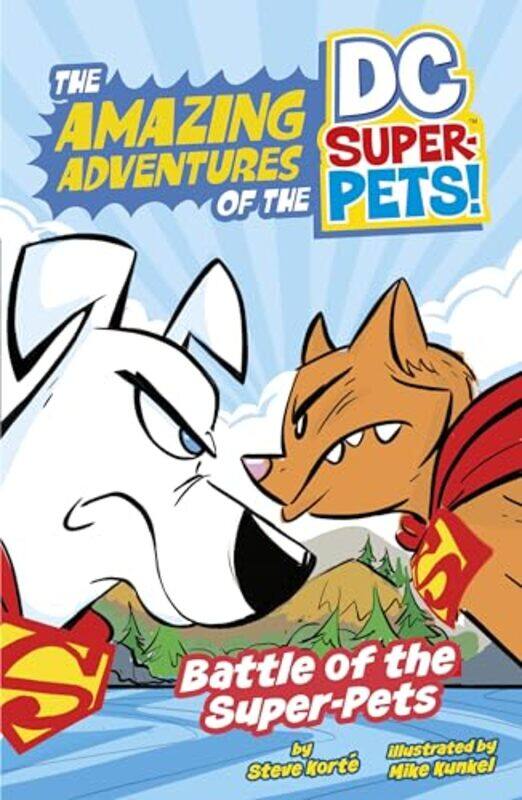 

Battle of the Super-Pets by Steve KorteMike Kunkel -Paperback