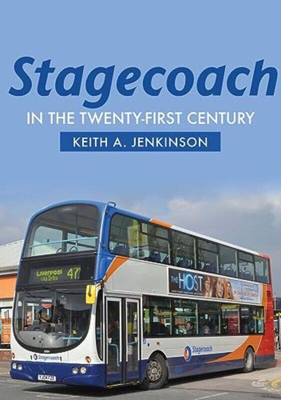 

Stagecoach In The Twentyfirst Century by Keith A Jenkinson-Paperback
