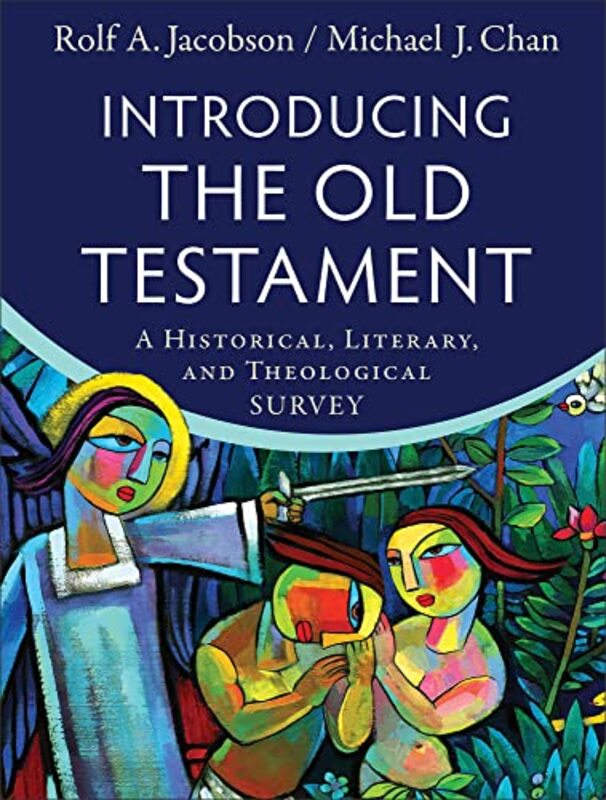 Introducing the Old Testament A Historical Literary and Theological Survey by Rolf A JacobsonMichael J Chan-Hardcover