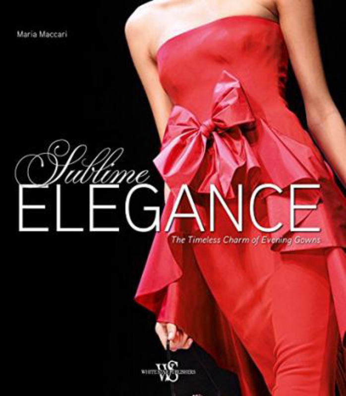 Sublime Elegance: The Timeless Charm of Evening Gowns, Paperback Book, By: Maria Maccari