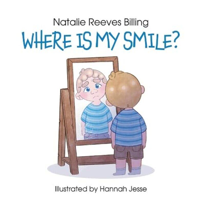 

Where Is My Smile by Natalie Reeves BillingHannah Jesse-Paperback