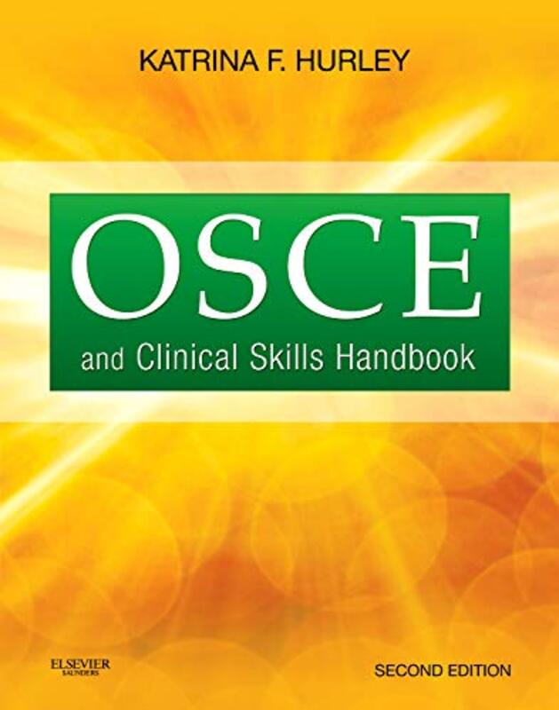 

Osce And Clinical Skills Handbook by Hurley, Katrina F., MD, MHI, FRCPC -Paperback