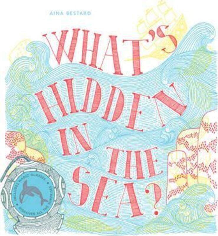 

What's Hidden in the Sea, Hardcover Book, By: Aina Bestard
