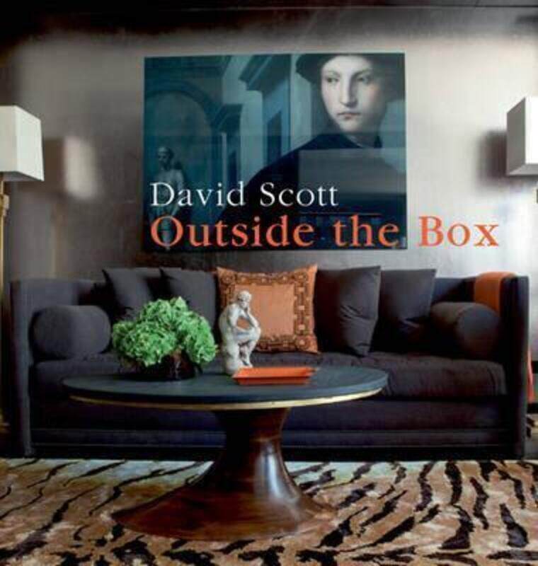 Outside the Box: An Interior Designer's Innovative Approach.Hardcover,By :David Scott