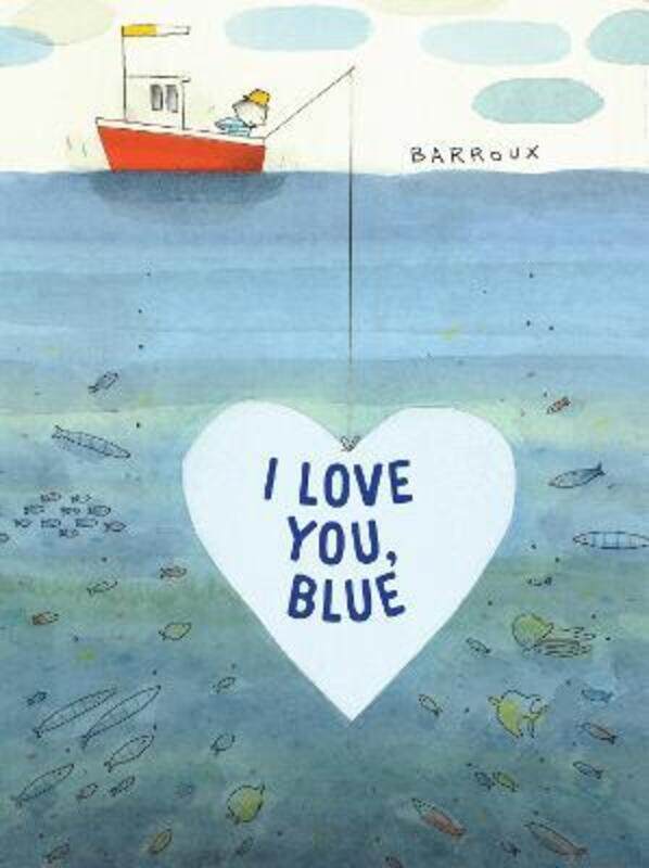 

I Love You, Blue.Hardcover,By :Barroux, Stephane
