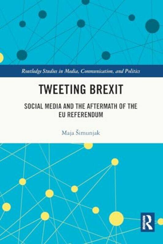 

Tweeting Brexit by Maja Simunjak -Paperback