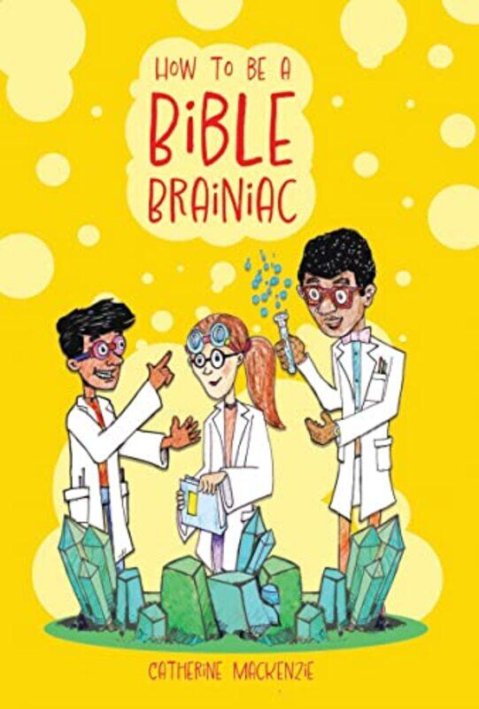 

How to Be a Bible Brainiac by Catherine MacKenzie-Paperback