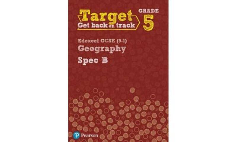 

Target Grade 5 Edexcel GCSE 91 Geography Spec B Intervention Workbook by Jaclyn Jaycox-Paperback