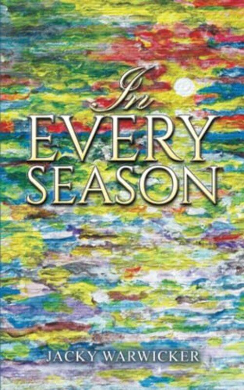 

In Every Season by Jacky Warwicker-Paperback