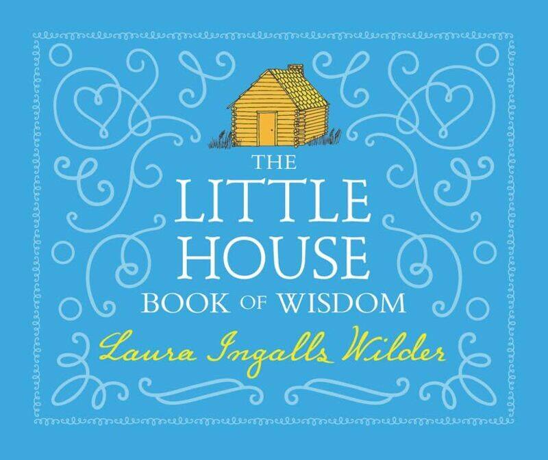 

The Little House Book Of Wisdom By Wilder, Laura Ingalls - Stempel, Jenna - Hardcover