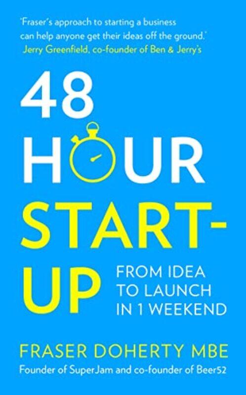 

48Hour Startup From Idea To Launch In 1 Weekend By Doherty MBE, Fraser - Paperback