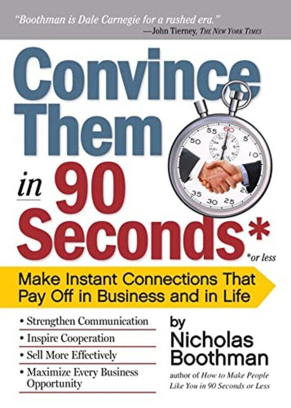 

Convince Them in 90 Seconds or Less by Nita RutkoskyAudrey RoggenkampIan Rutkosky-Paperback