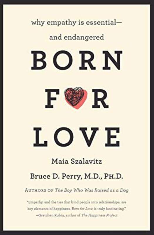 

Born for Love by Bruce D PerryMaia Szalavitz-Paperback