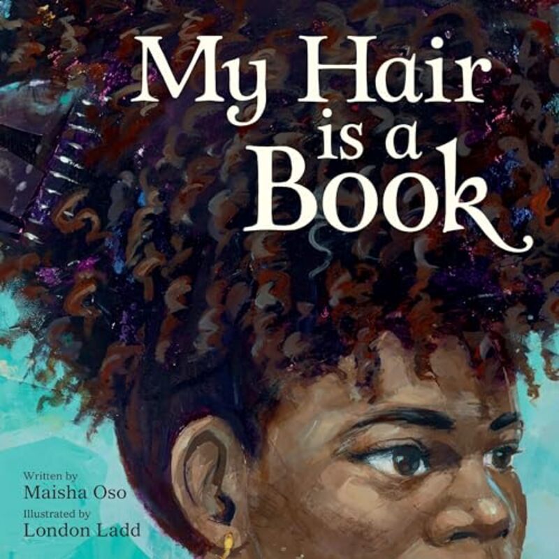 

My Hair Is A Bk By Oso Maisha - Hardcover