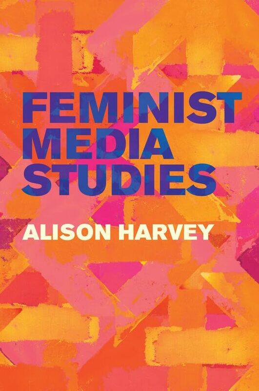 

Feminist Media Studies by Elisabete A SilvaGert de Roo-Paperback