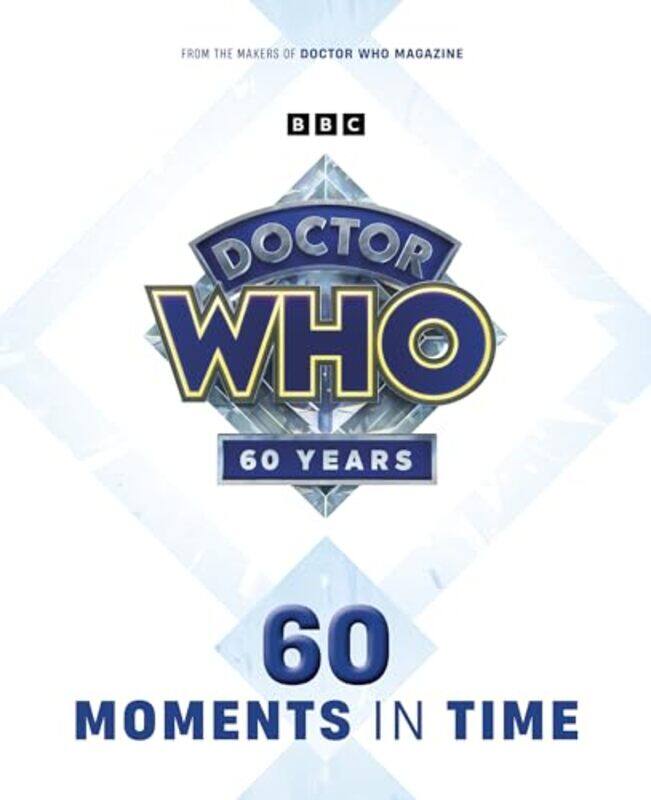 

Doctor Who 60 Moments In Time by Ben King's College London Rampton-Paperback