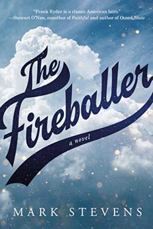 

The Fireballer by Mark Stevens-Hardcover