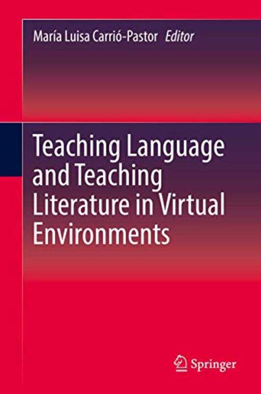 

Teaching Language and Teaching Literature in Virtual Environments by Daniel Smith-Hardcover