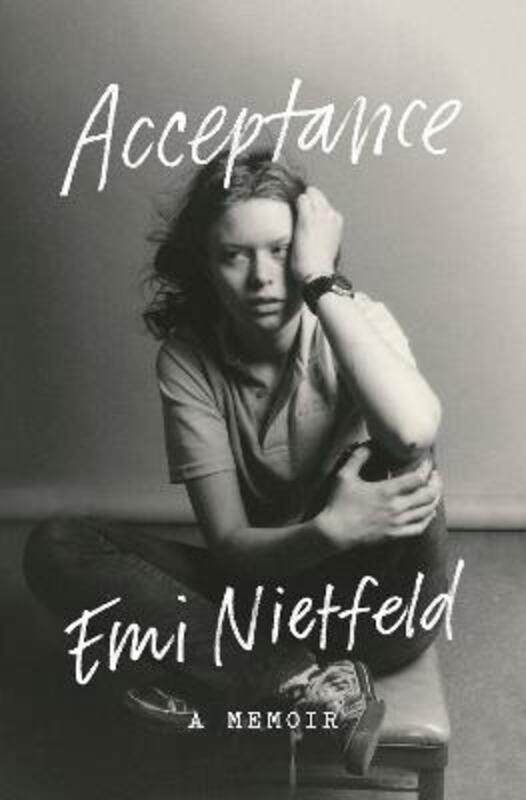 

Acceptance: A Memoir.Hardcover,By :Nietfeld, Emi