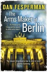 The Arms Maker of Berlin.paperback,By :Dan Fesperman
