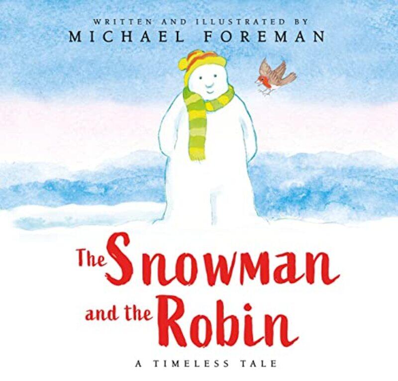 

The Snowman and the Robin HB and JKT by Michael Foreman-Hardcover