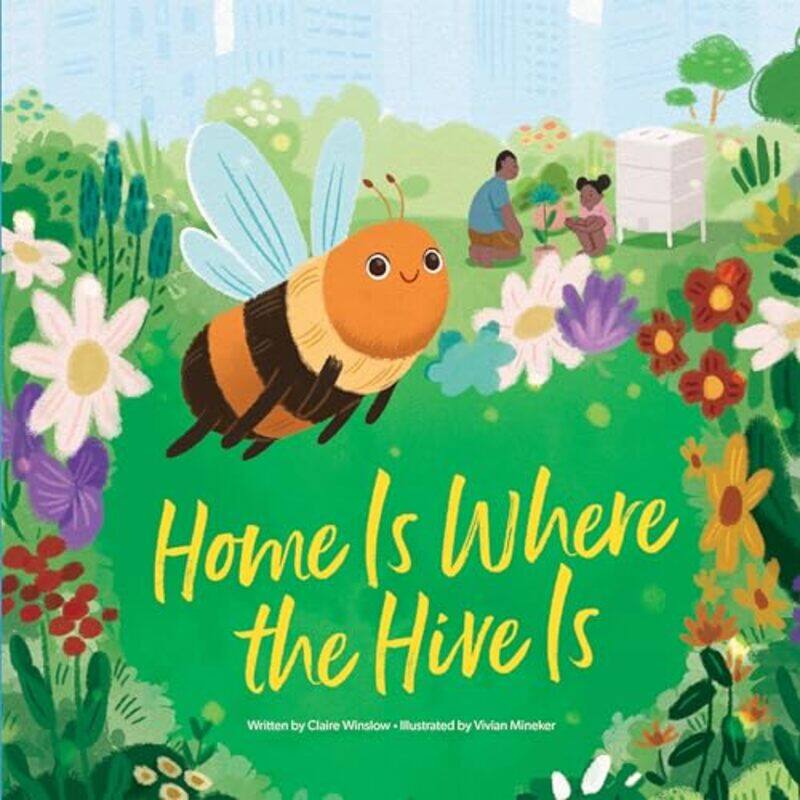 

Home Is Where the Hive Is by Claire Editor WinslowVivian Mineker-Hardcover