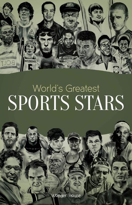 World's Greatest Sports Stars: Biographies of Inspirational Personalities For Kids, Paperback Book, By: Wonder House Books