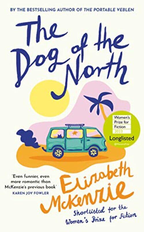 

The Dog of the North by Elizabeth McKenzie-Paperback