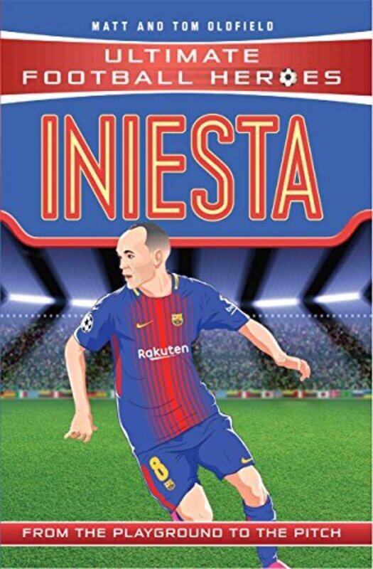 

Iniesta Ultimate Football Heroes Collect Them All! Paperback by Oldfield, Matt & Tom