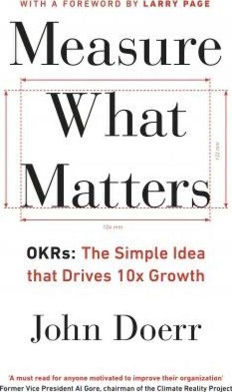 

Measure What Matters: OKRs: The Simple Idea that Drives 10x Growth.paperback,By :Doerr, John