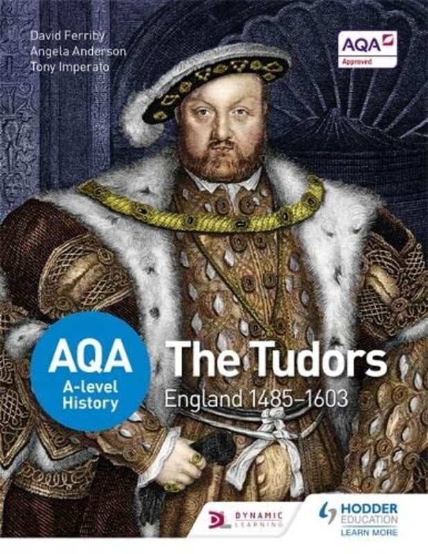 AQA A-level History: The Tudors: England 1485-1603,Paperback by Ferriby, David - Anderson, Angela - Imperato, P A