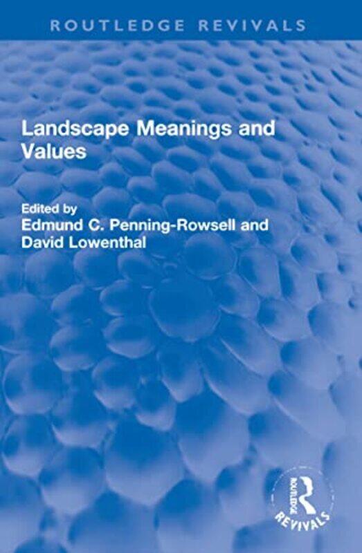 

Landscape Meanings and Values Paperback by Edmund C. Penning-Rowsell