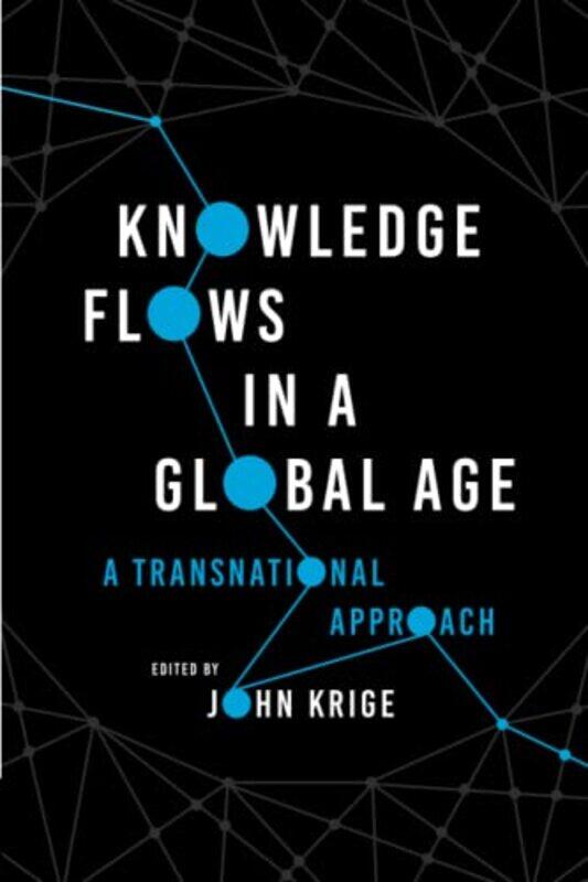 

Knowledge Flows in a Global Age by Kenneth J Luterbach-Paperback