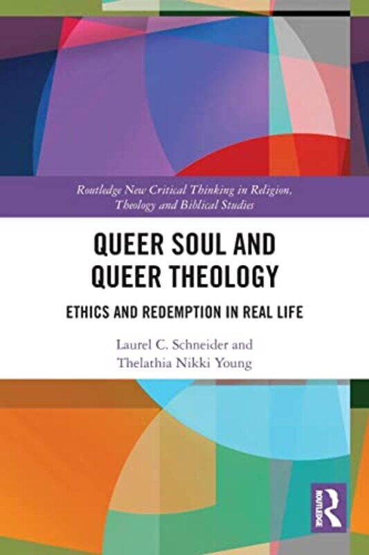 

Queer Soul and Queer Theology by Laurel C SchneiderThelathia Nikki Young-Paperback