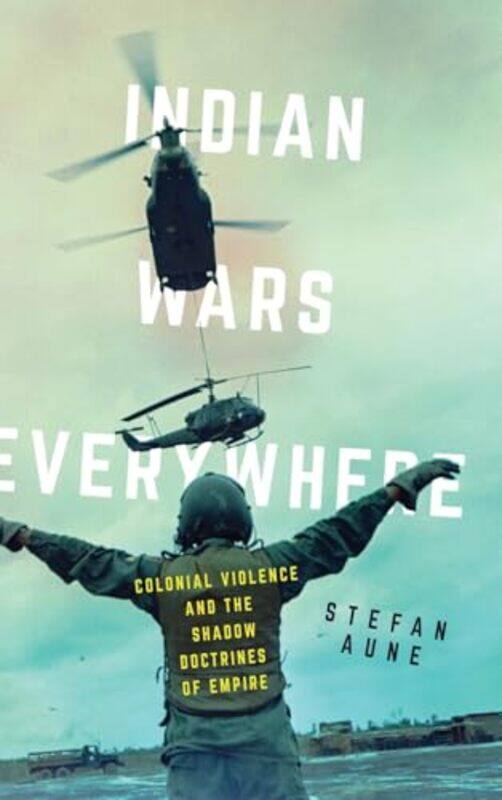 

Indian Wars Everywhere by Stefan Aune-Hardcover