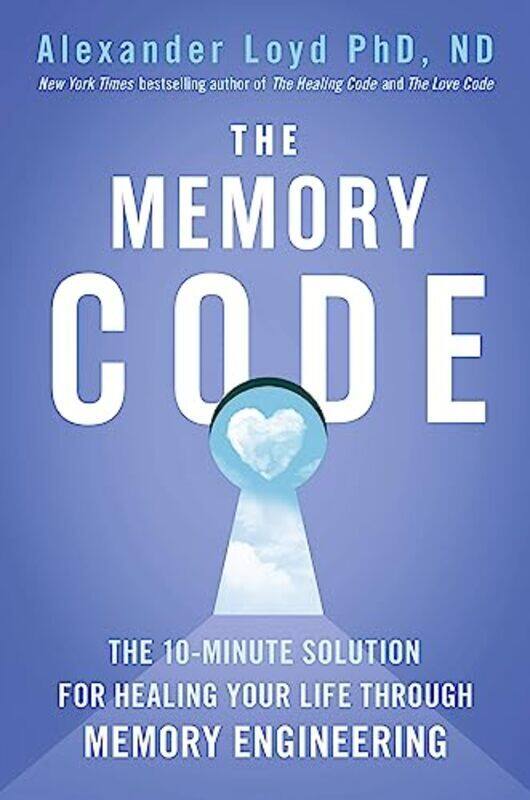 

The Memory Code: The 10-minute solution for healing your life through memory engineering , Paperback by Loyd, Alex