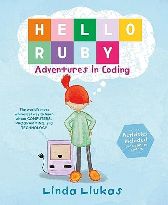 

Hello Ruby: Adventures In Coding By Liukas, Linda Hardcover