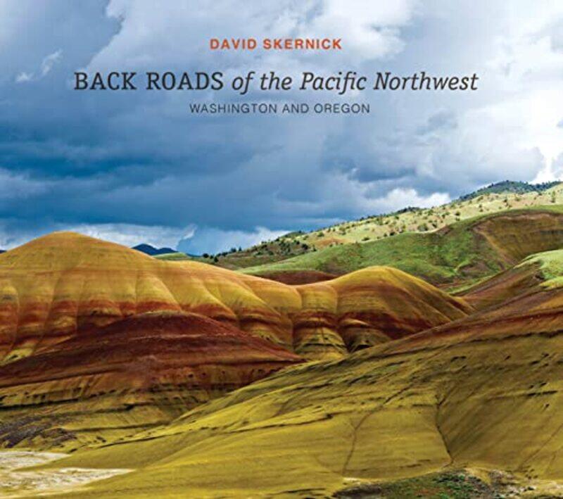 

Back Roads of the Pacific Northwest by David Skernick-Hardcover