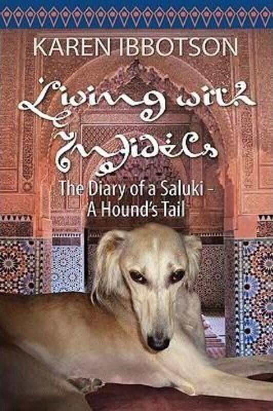 

Living with Infidels - The Diary of a Saluki,Hardcover,ByIbbotson, Karen