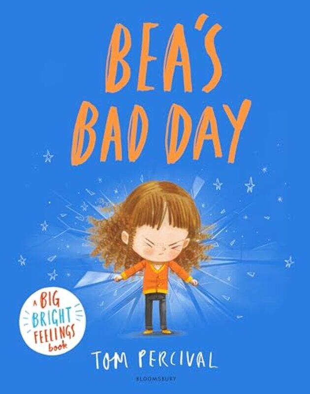 

Bea's Bad Day by Tom Percival -Hardcover