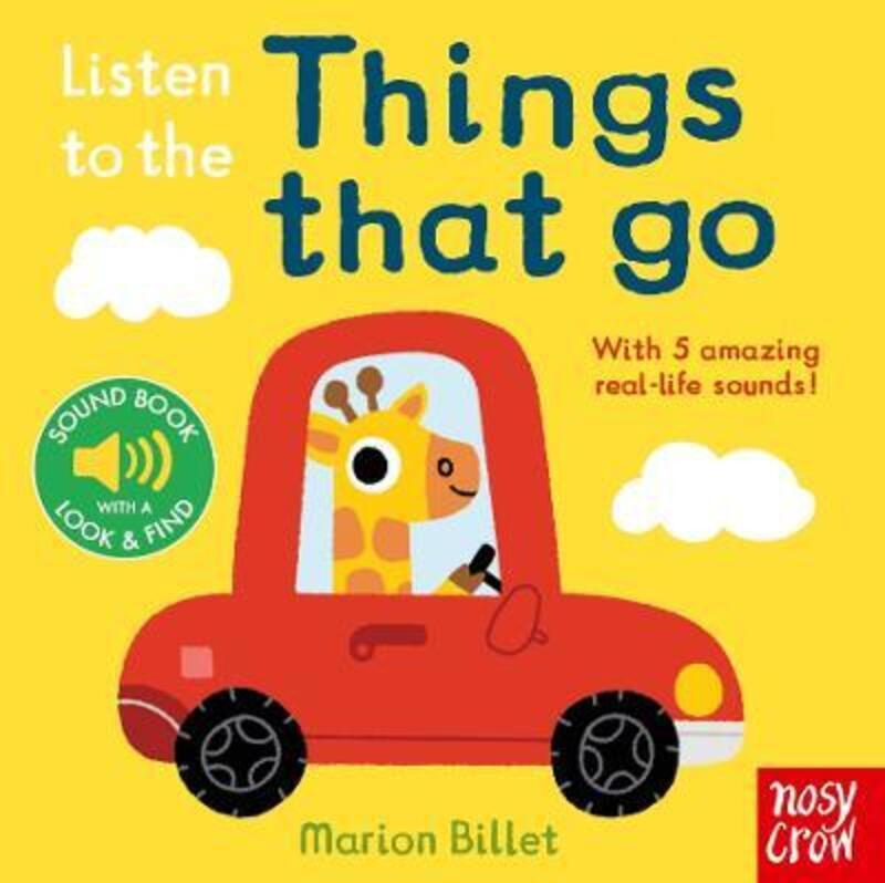 

Listen to the Things That Go,Hardcover, By:Billet, Marion - Nosy Crow Ltd