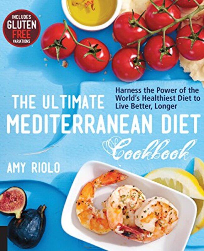 

The Ultimate Mediterranean Diet Cookbook by Amy Riolo-Paperback