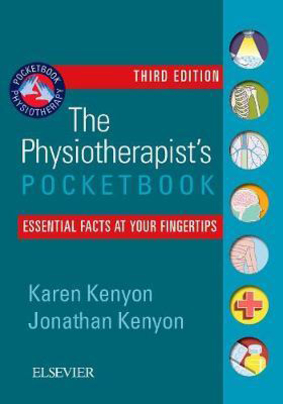 The Physiotherapist's Pocketbook: Essential Facts at Your Fingertips, Paperback Book, By: Karen Kenyon