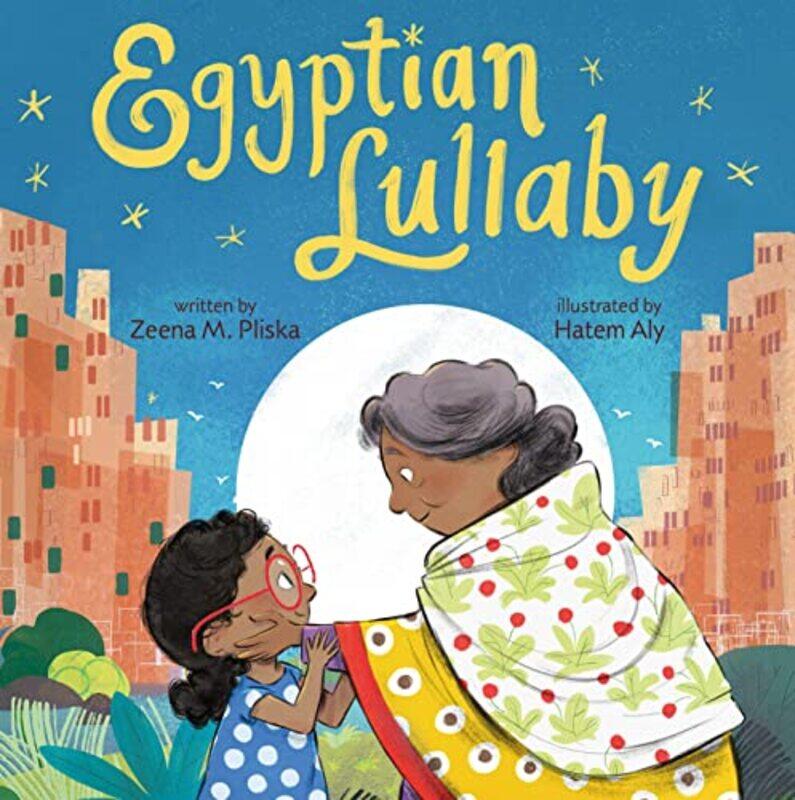 

Egyptian Lullaby by Zeena M. Pliska - Hardcover