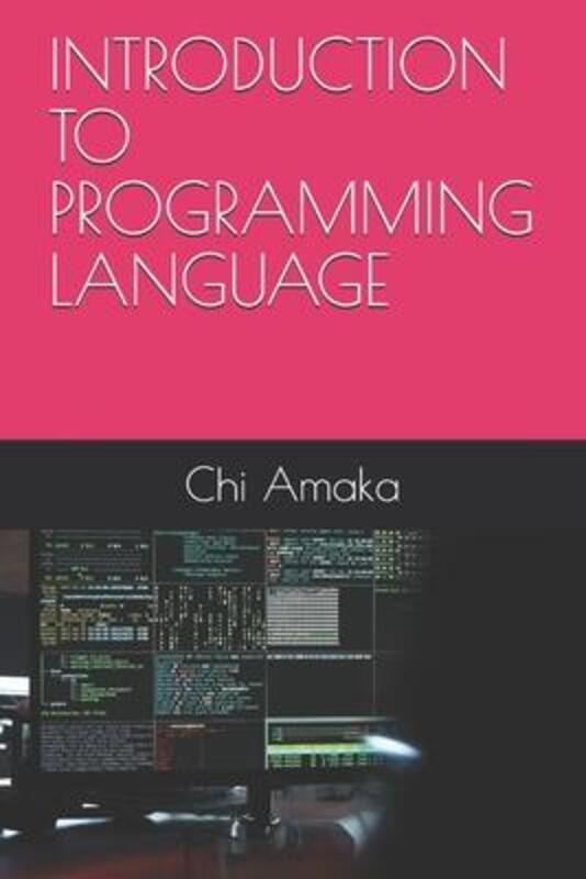 Introduction to Programming Language,Paperback,ByAmaka, Chi