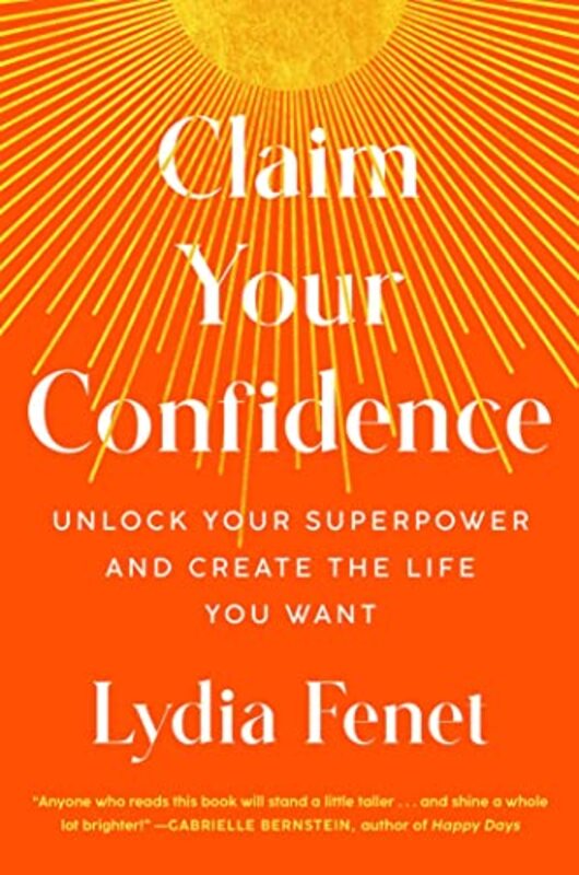Claim Your Confidence,Hardcover by Lydia Fenet