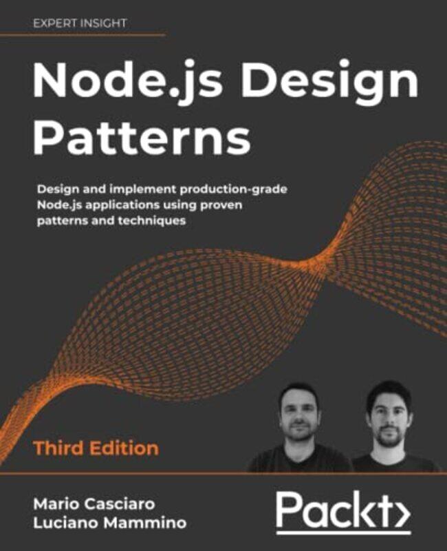 

Node.js Design Patterns: Design and implement productiongrade Node.js applications using proven pat Paperback by Casciaro, Mario - Mammino, Luciano